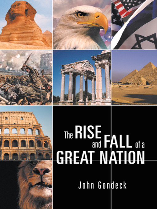 Title details for The Rise And Fall Of A Great Nation by John Gondeck - Available
